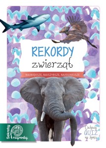 Rekordy zwierząt. Sekrety przyrody