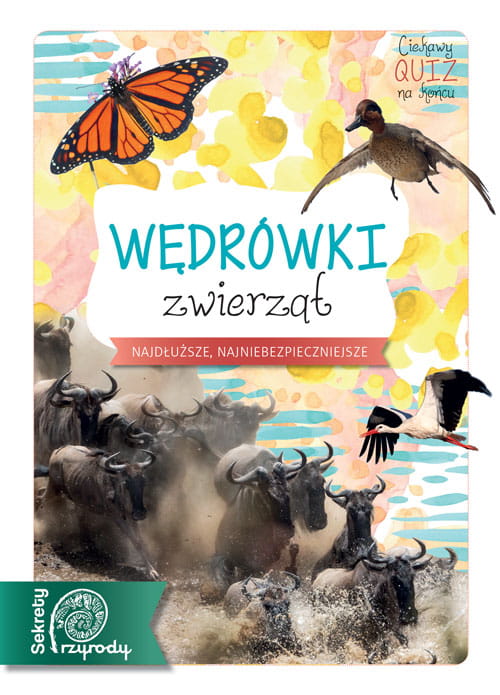 Wędrówki zwierząt. Sekrety przyrody