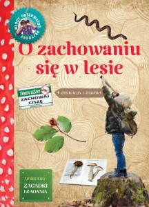 O zachowaniu się w lesie. Młody Obserwator Przyrody