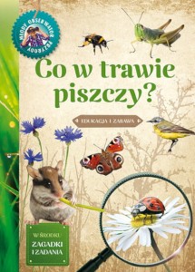 Co w trawie piszczy. Młody Obserwator Przyrody