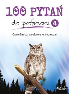 100 pytań do profesora Tom 4 Opowieści naukowe o świecie